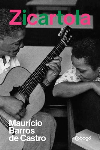 Zicartola: Política e samba na casa de Cartola e dona Zica (Portuguese Edition)