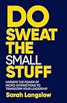 Do Sweat the Smal...