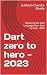 Dart zero to hero - 2023 by Subhash Chandra Shukla
