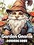 Garden Gnome Coloring Book:...