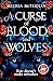 A Curse of Blood and Wolves (Wolf Brothers #1)