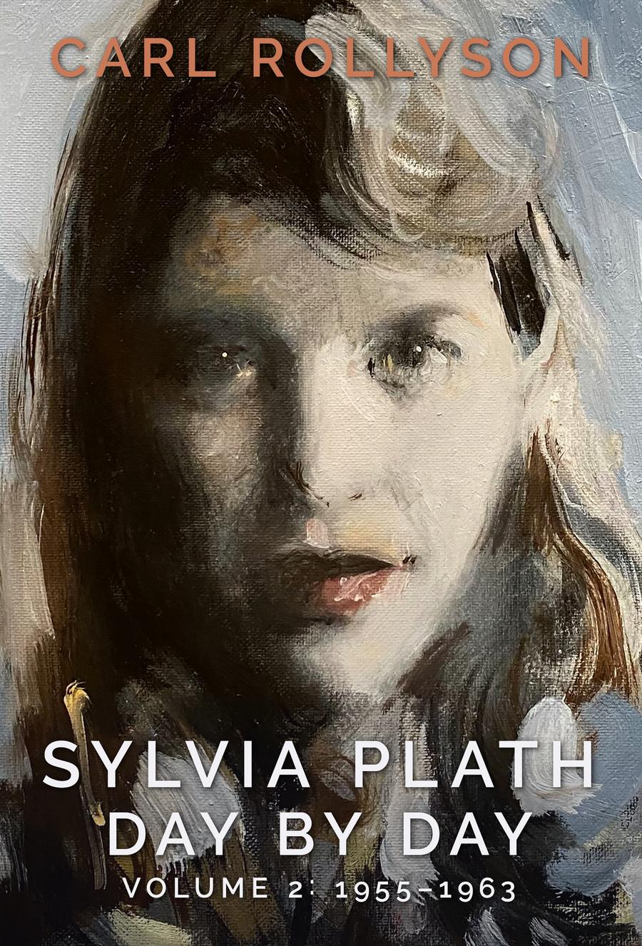 Sylvia Plath Day by Day, Volume 2: 1955-1963 (Hardcover)
