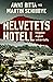Helvetets hotell  by Awet Bitta