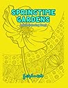 Springtime Gardens: Adult Coloring Book Springtime Gardens: Adult Coloring Book