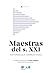 Maestras del siglo XXI: His...