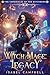 Witch-Mage Legacy (The Chro...