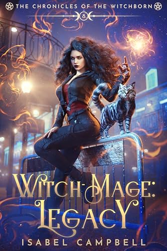 Witch-Mage Legacy (The Chronicles of the WitchBorn #8)