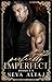 Perfectly Imperfect Mafia Collection 3 by Neva Altaj