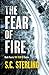 The Fear of Fire: (Book Two in The Fear Of Series)