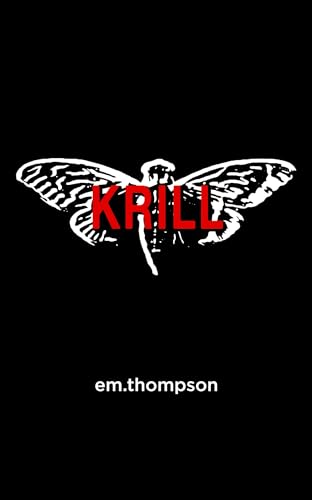 Krill: An apocalyptic political thriller for our times (Kindle Edition)