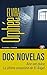 Dos novelas: Aire tan dulce...