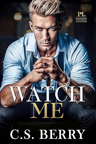 Watch Me (Private Listing #1)