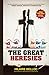 The Great Heresies (Ashman Free Press)