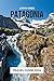 PATAGONIA TRAVEL GUIDE 2024...