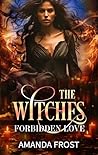 The Witches - Forbidden Love by Amanda  Frost