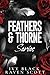 Feathers and Thorne Series Books 1 - 3: The Complete Collection
