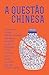 A Questão Chinesa by Yige Dong