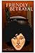 Friendly Betrayal (Naomi Bloom Detective Collection)