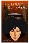 Friendly Betrayal