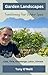 Garden Landscapes: Transfor...