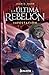 La última rebelión by Juan C. Gaor