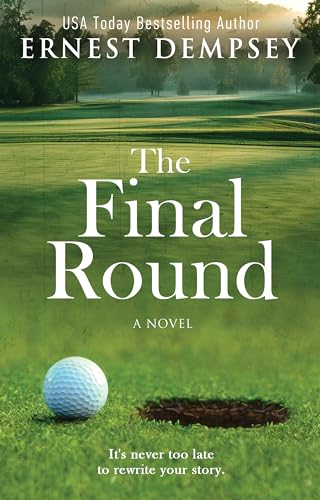 The Final Round: A Character-Driven Southern Novel (The Long Game Book 1)