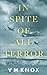 In Spite of All Terror by V M Knox