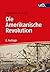 Die Amerikanische Revolution