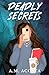 Deadly Secrets
