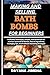 MAKING AND SELLING BATH BOMBS FOR BEGINNERS by DAYANA JIMENA