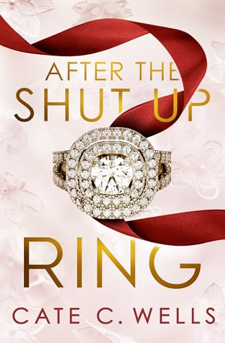 After the Shut Up Ring (Kindle Edition)