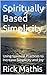 Spiritually Based Simplicit...