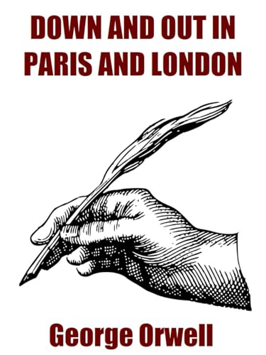 Down and Out in Paris and London