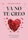 Ya no te creo: ¿P...