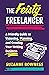 The Feisty Freelancer by Suzanne Bowness The Feisty Freelancer by Suzanne Bowness