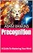 Precognition : A Guide To M...