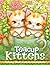 Teacup Kittens Coloring Book by Danny Patrick