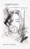 caged hope: poetic pieces of a persian soul
