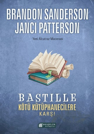 Bastille Kötü Kütüphanecilere Karşı (Alcatraz Versus The Evil Librarians, #6)