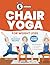 5-Minute Chair Yoga for Wei...