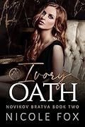 Ivory Oath (Novikov Bratva #2)