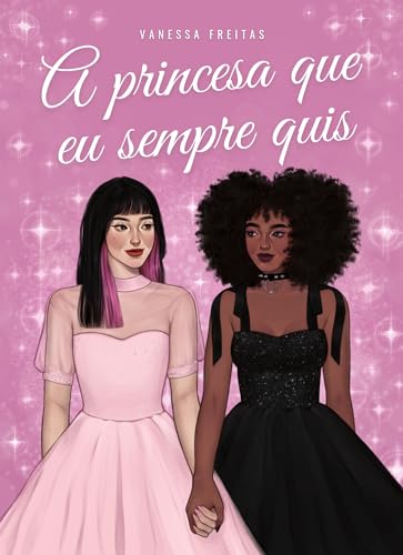 A princesa que eu sempre quis (Portuguese Edition)