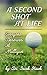A Second Shot at Life: Ever...