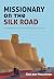 Missionary on the Silk Road...