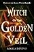 Witch of the Golden Veil (Dawn of the Blood Witch Book 5)