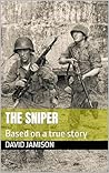 The Sniper: Based on a true story The Sniper: Based on a true story