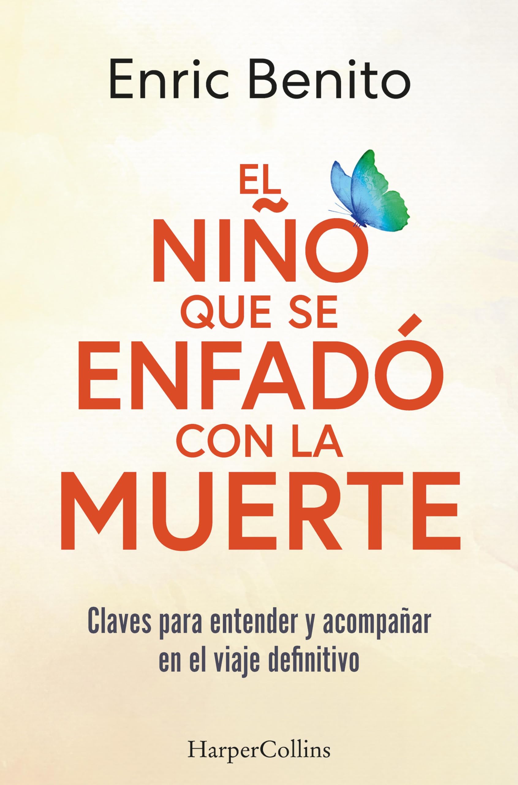 El niño que se enfadó con la muerte (HarperCollins No Ficción nº 81) (Spanish Edition)