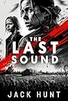 The Last Sound by Jack Hunt