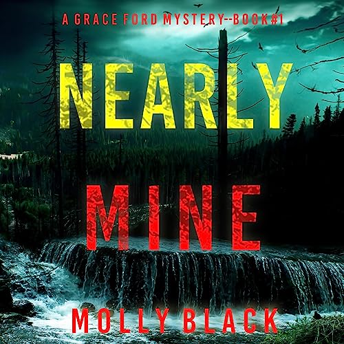 Nearly Mine (A Grace Ford FBI Thriller, #1)