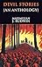 Devil Stories: [An Anthology]